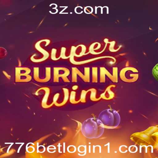 Descubra o Empolgante Mundo de SuperBurningWins e Como Iniciar com 776 Bet Login